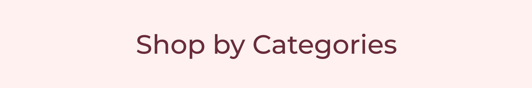 Shop by Categories
