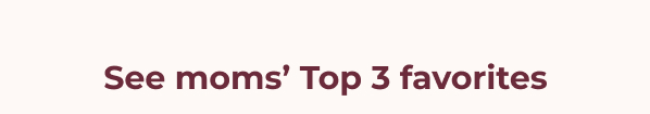 moms' top 5 favorites - top1