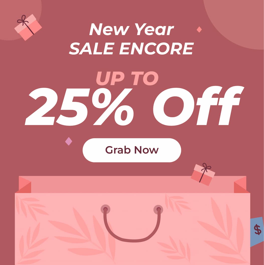 New Year SALE ENCORE UP TO 25% OFF Grab Now