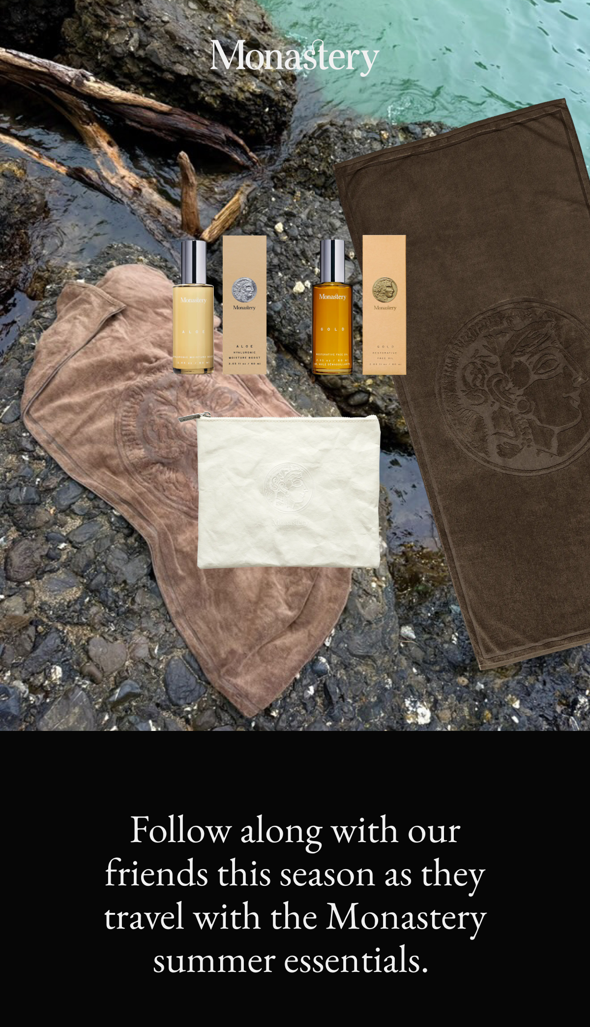 Follow along with our friends this season as they travel with Monastery summer essentials. 