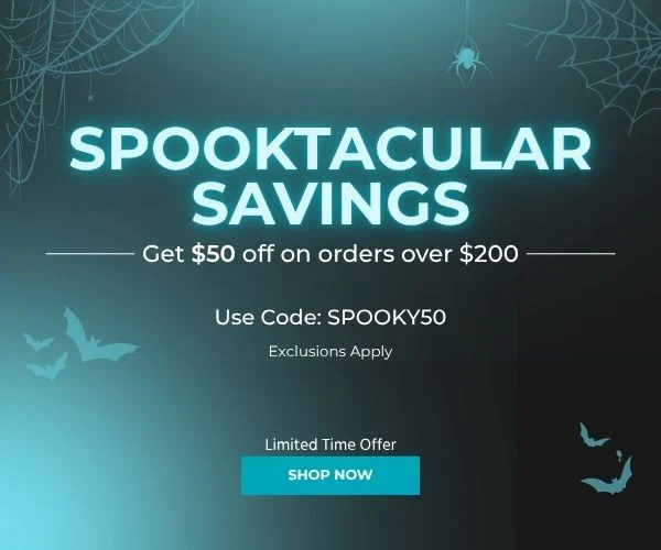 Spooktacular Savings Get $50 off on orders over $200 Use Code: SPOOKY50 Exclusions apply Limited time offer Shop Now