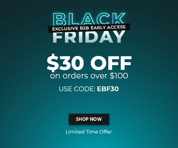 Black Friday Exclusive B2B Early Access Get 25% Off on Selected Products Use Code: EBF30 Limited Time Offer Shop Now