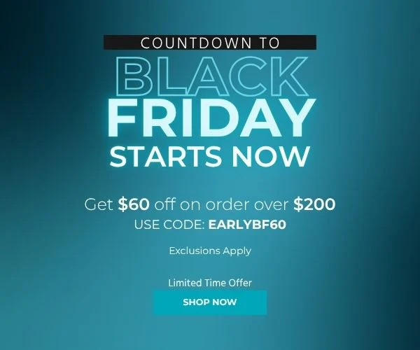 COUNTDOWN TO BLACK FRIDAY STARTS NOW | Get $60 OFF on order over $200