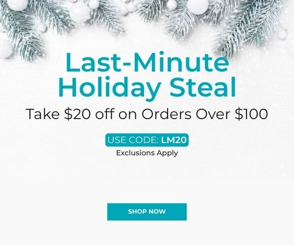 Last-Minute Holiday Steal: Take $20 OFF on Orders Over $100. Use Code: LM20 Apply Shop Now!