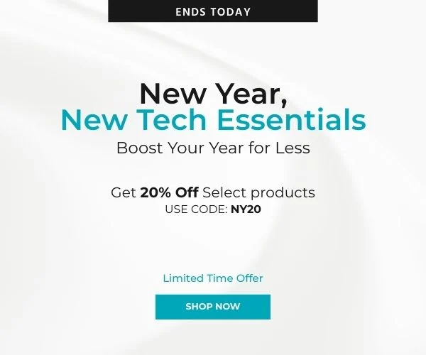 New Year, New Tech Essentials Boost Your Year for Less Get 20% OFF Select products. Use Code: NY20. Shop Now!