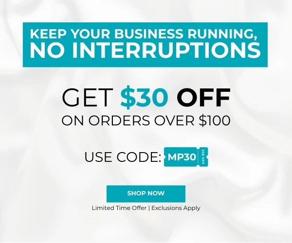 Keep Your Business Running, No Interruptions Get $30 off on orders over $100- Use Code: MP30