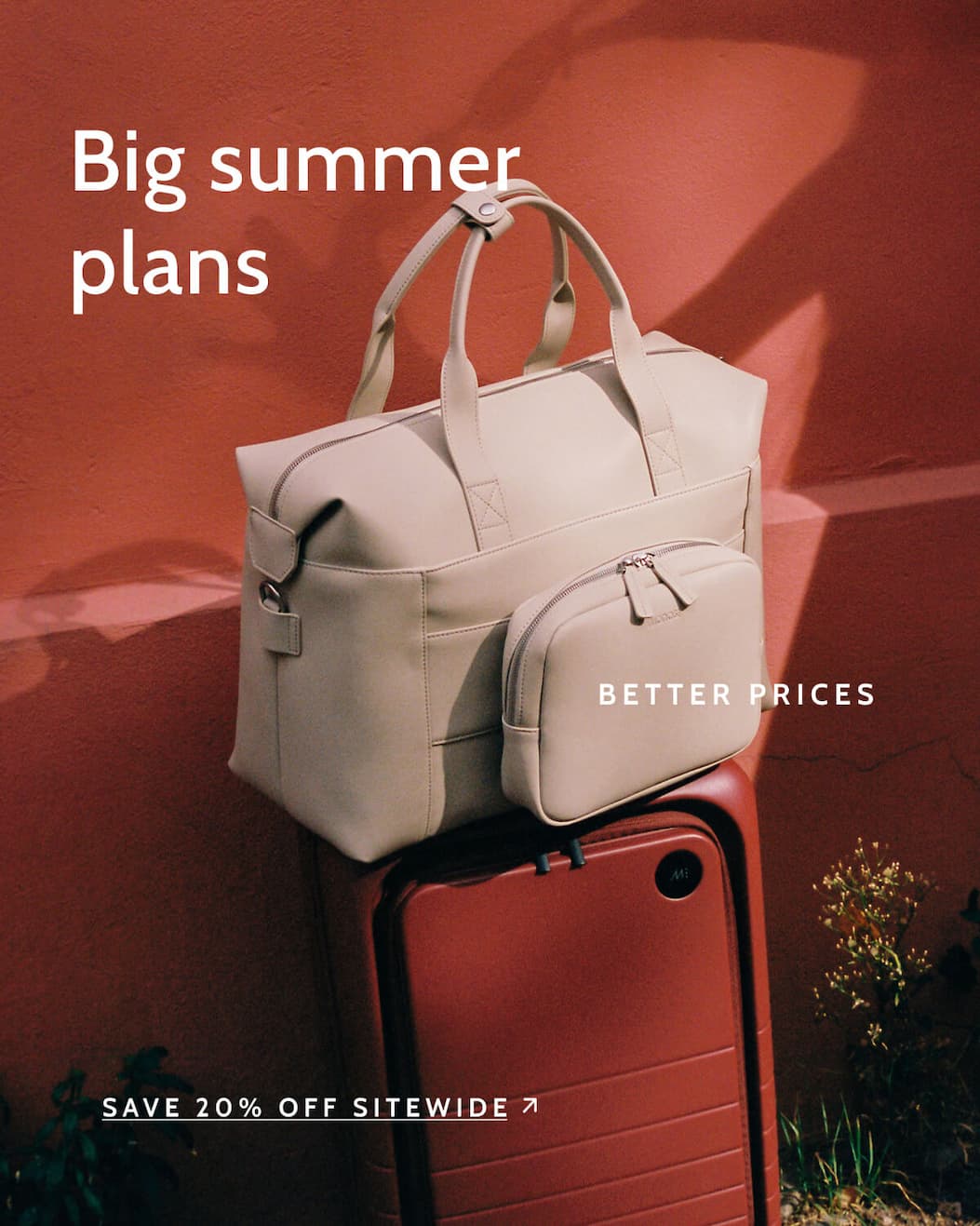 Big summer plans. Better prices. Save 20% off sitewide.