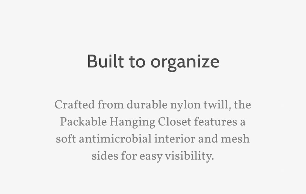 Build to organize. Crafted from durable nylon twill, the Packable Hanging Closet features a soft antimicrobial interior and mesh sides for easy visibility.