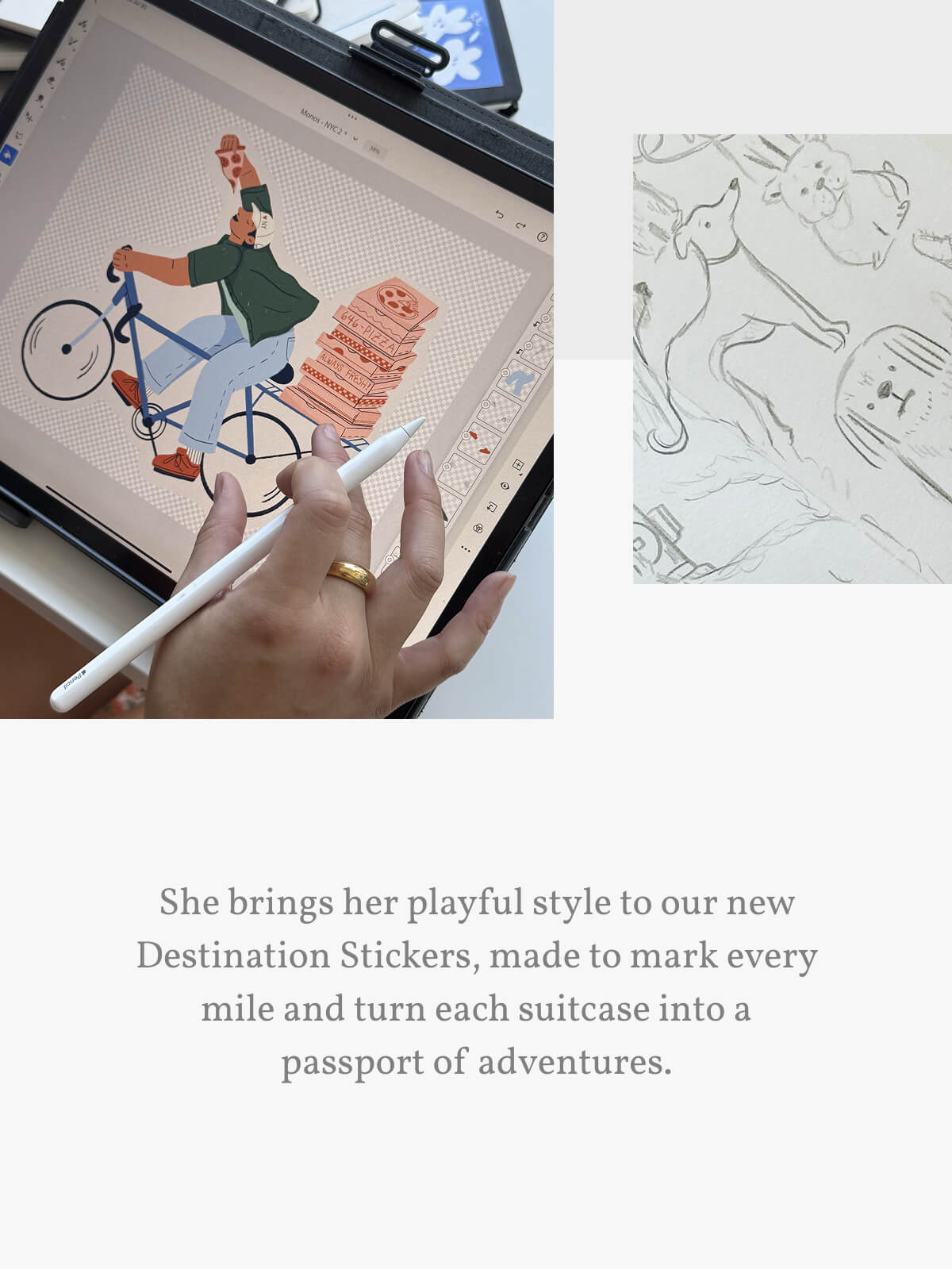 She brings her playful style to our new Destination Stickers, made to mark every mile and turn each suitcase into a passport of adventures.