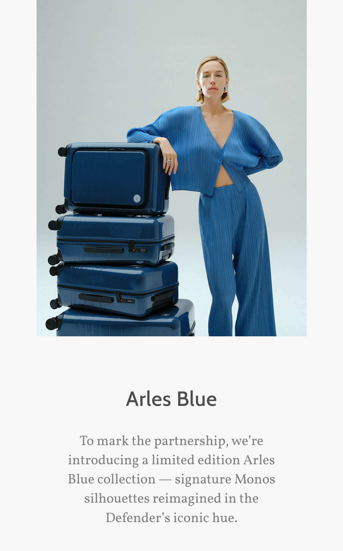 Arles Blue. To mark the partnership, we’re introducing a limited edition Arles Blue collection — signature Monos silhouettes reimagined in the Defender’s iconic hue. 