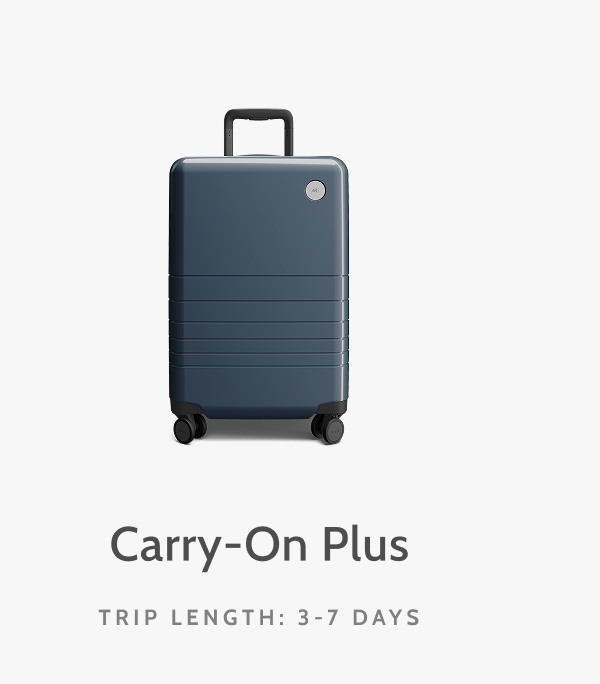 Carry-On Plus. Trip length: 3-7 days.