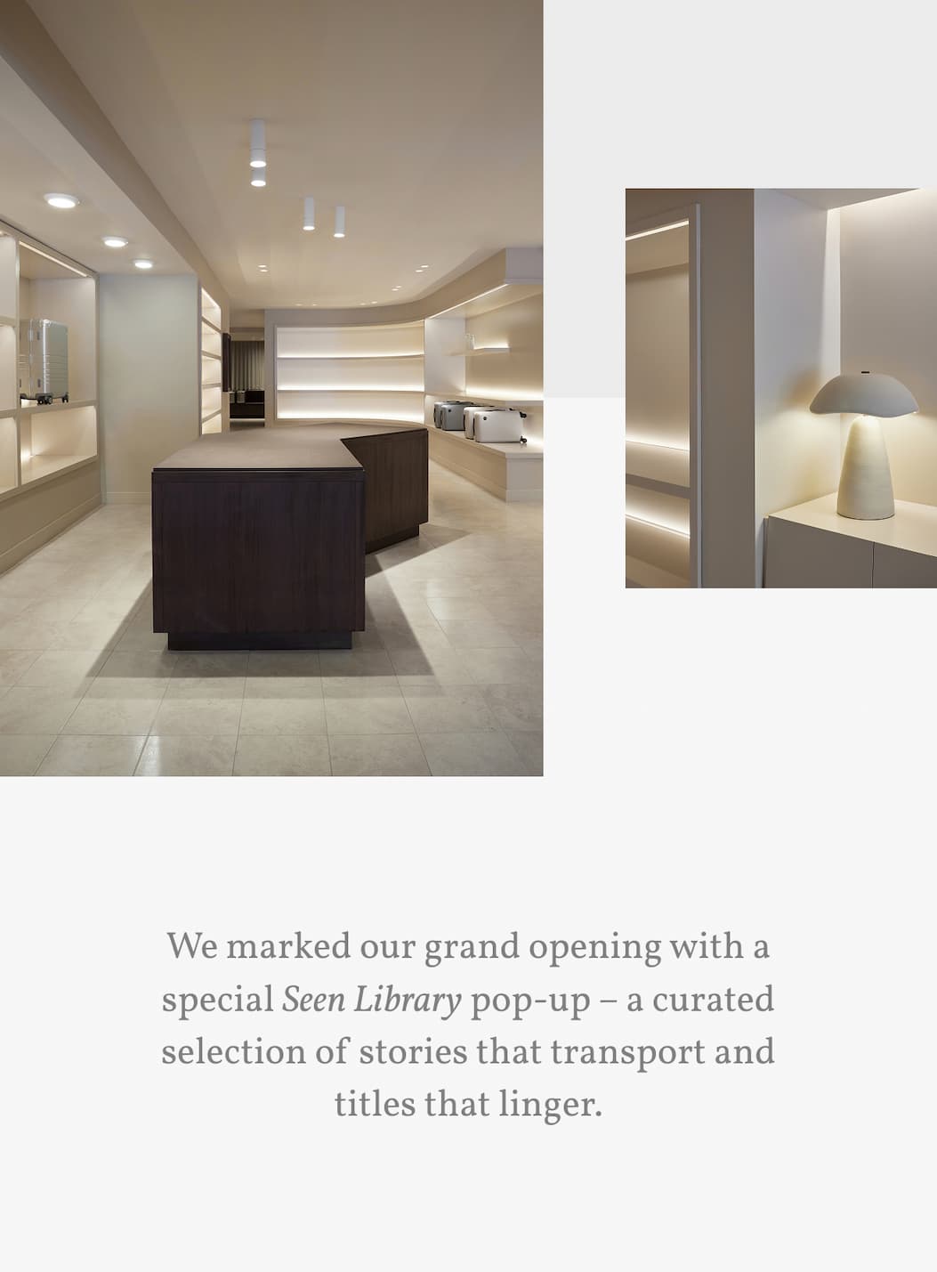 We marked our grand opening with a special Seen Library pop-up – a curated selection of stories that transport and titles that linger.