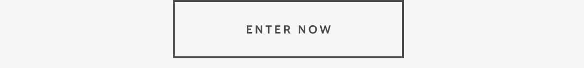 Enter now.