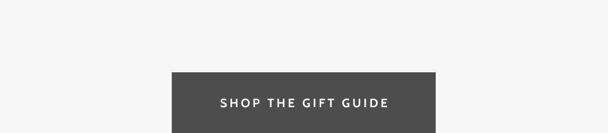 Shop the Gift Guide.
