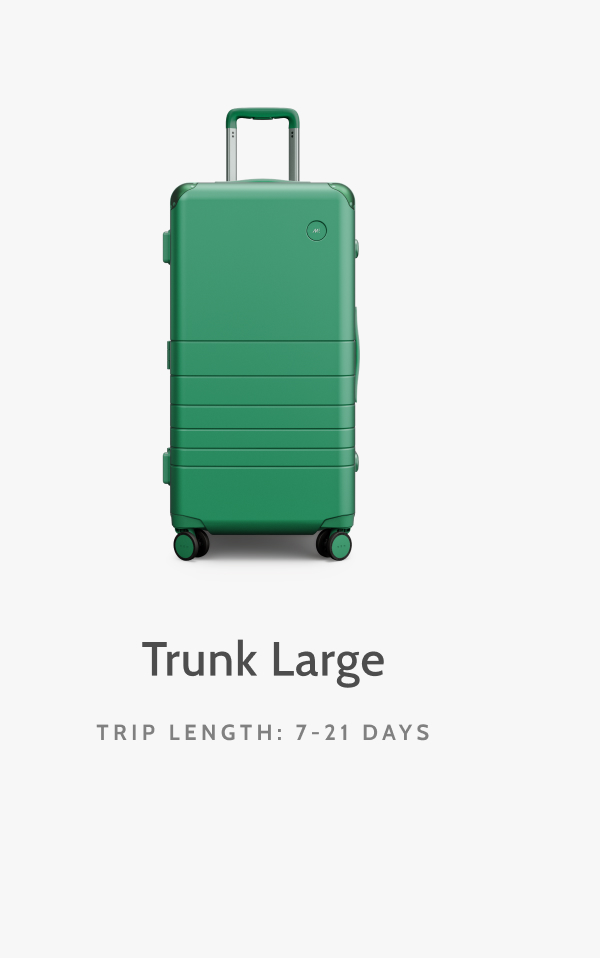 Trunk Large. Trip length: 7-21 days.