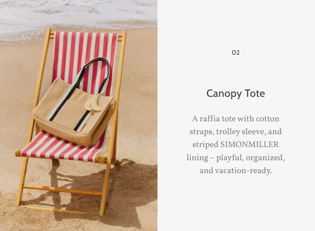 02. Canopy Tote. A raffia tote with cotton straps, trolley sleeve, and striped SIMONMILLER lining – playful, organized, and vacation-ready.