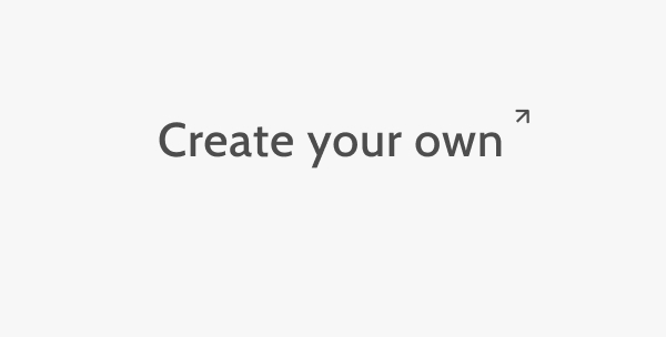 Create your own.