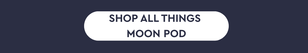Shop All Things Moon Pod