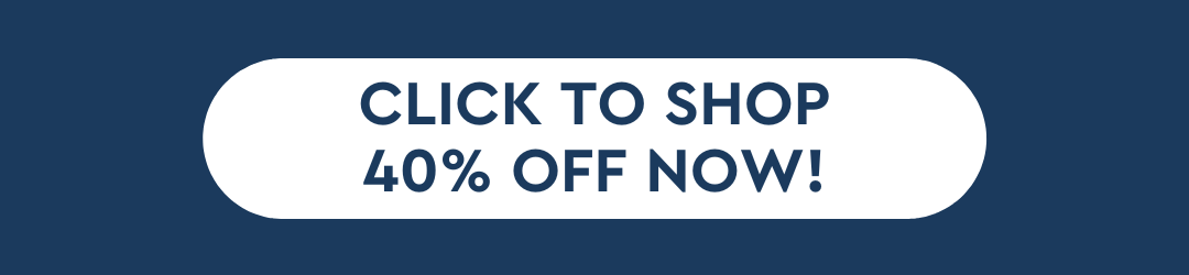Click To Shop 40% Off Now!