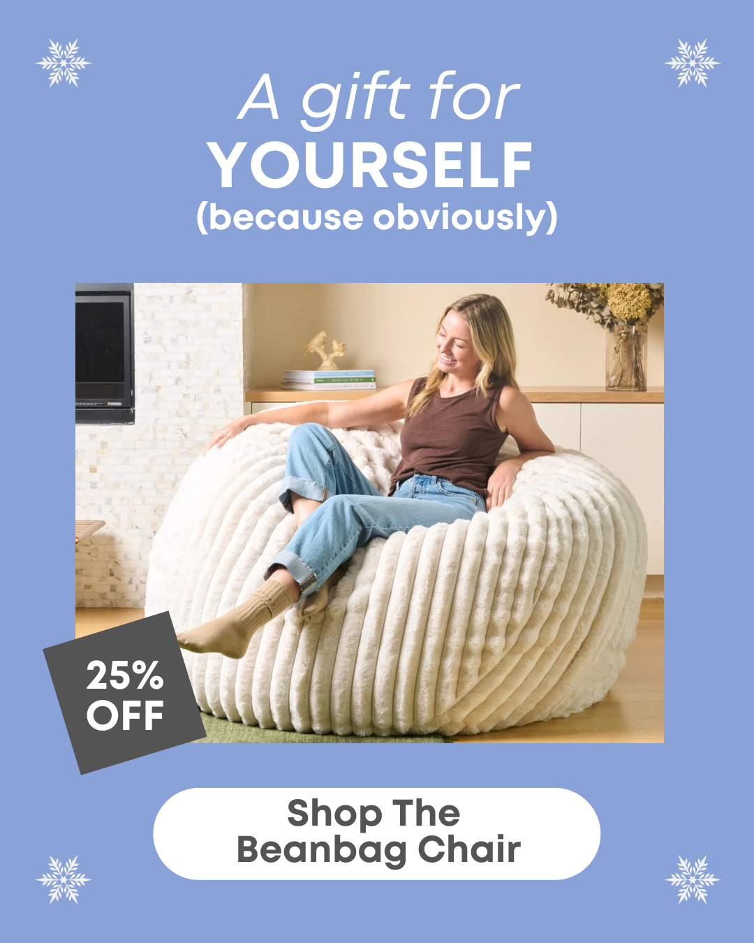 A Gift For Yourself (because obviously)- Shop The Beanbag Chair