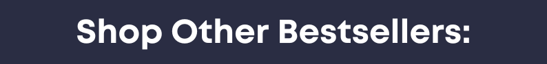 Shop Other Bestsellers