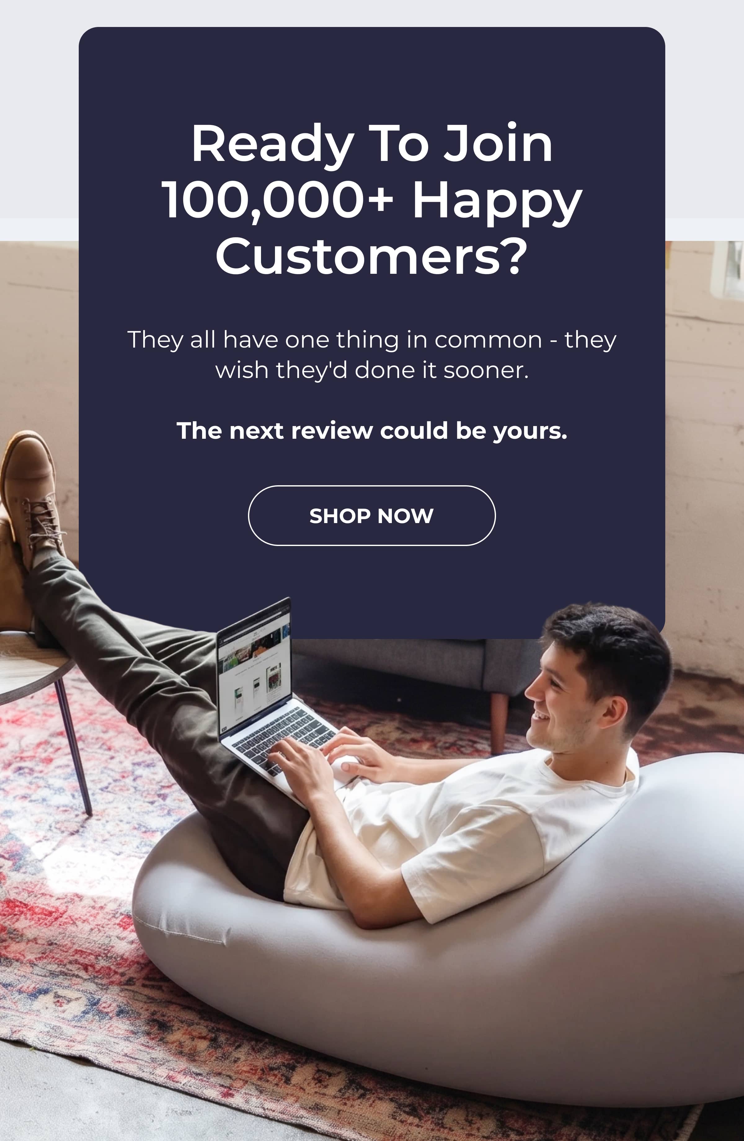 Ready to join 100,000+ happy customers?