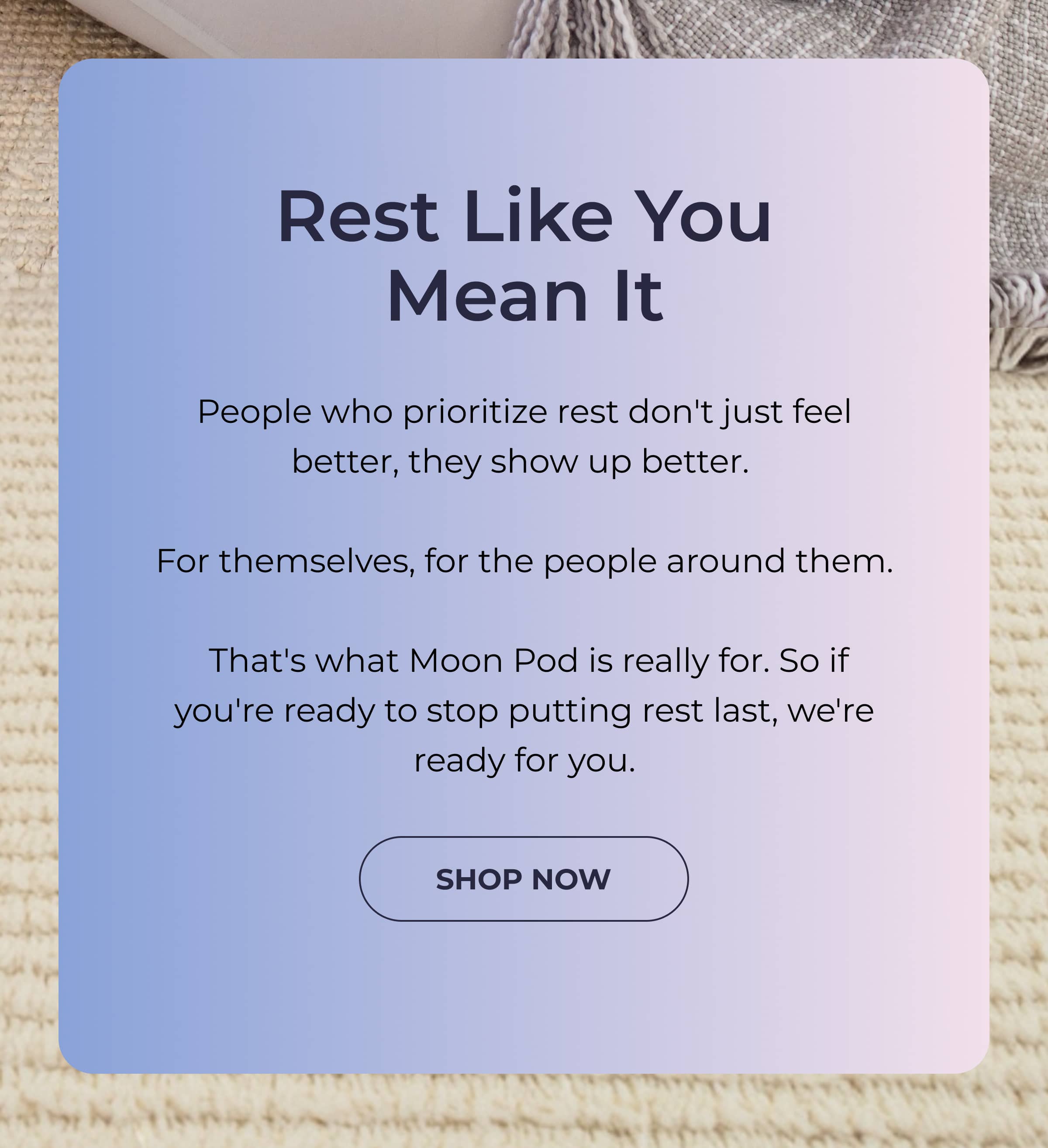 Rest like you mean it