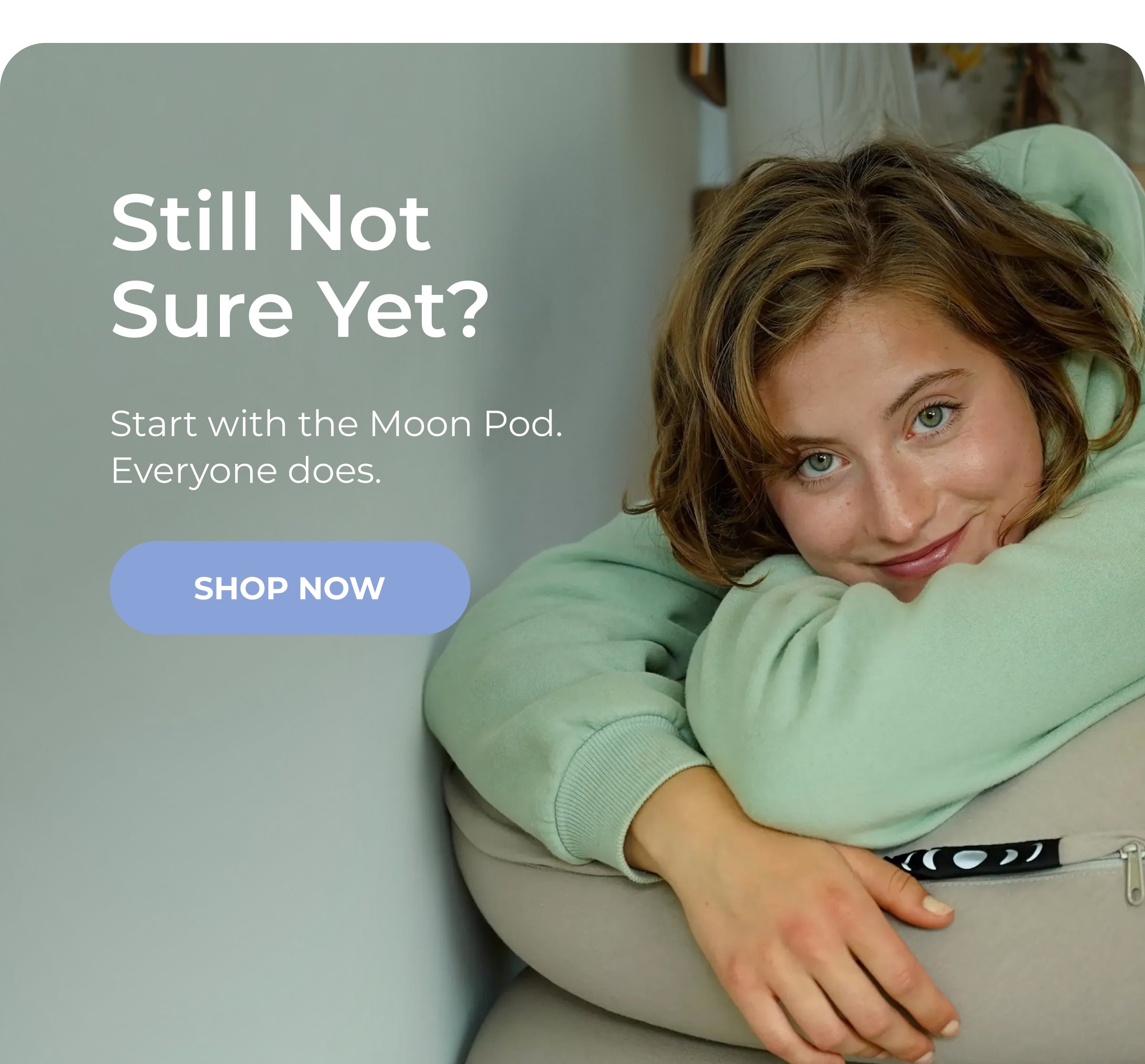Still Not Sure Yet?