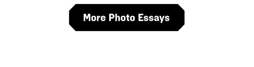 More Photo Essays
