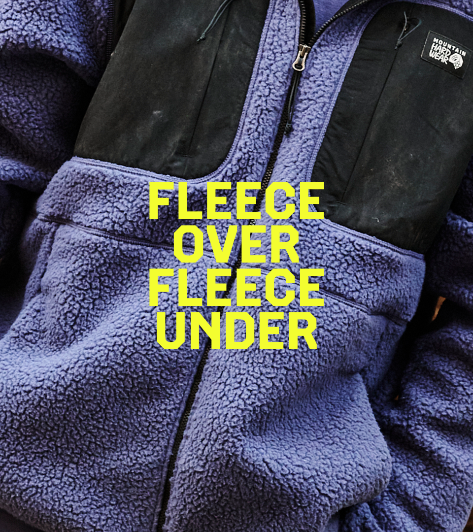 FLEECE OVER FLEECE UNDER