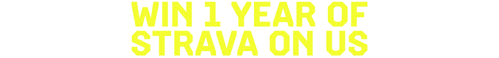WIN 1 YEAR OF STRAVA ON US