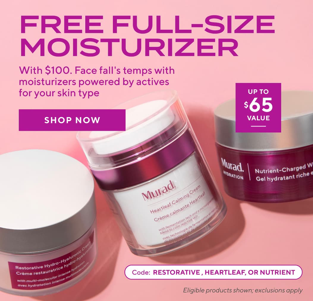 Choose your moisturizer with $100