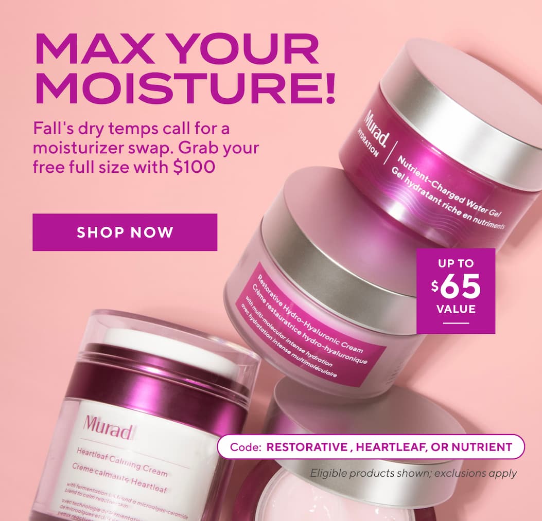 Choose your moisturizer with $100