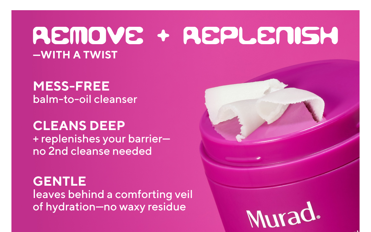 Remove + Replenish - with a twist
