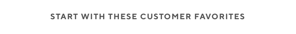 Shop customer favorites