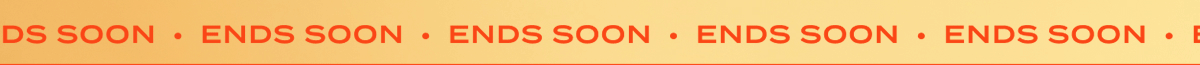Ends Soon