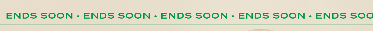 Ends Soon