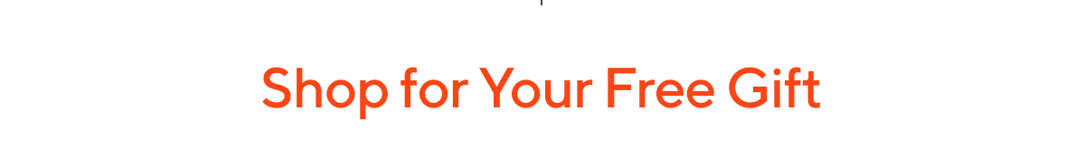 Shop Your Free Gift 