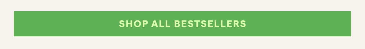 SHOP ALL BESTSELLERS | CODE: FAMILY25
