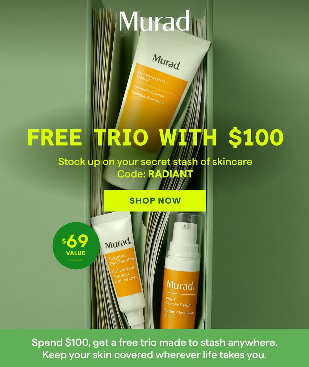 Spend $100, get a free trio with $69 value with code RADIANT