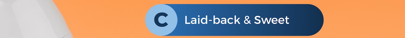 Laid-Back & Sweet