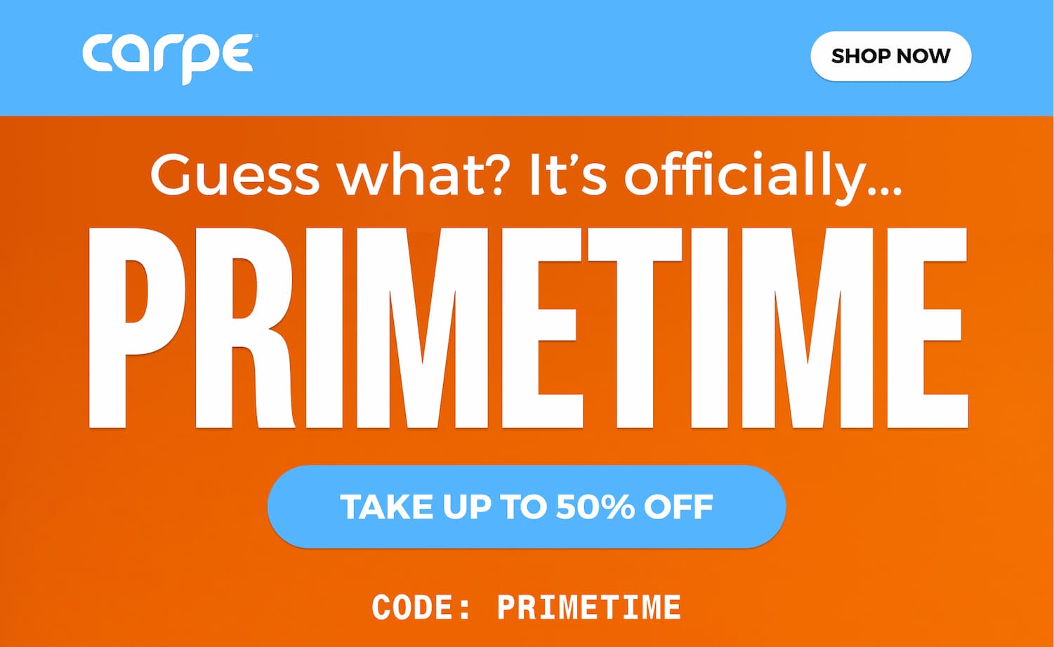 Guess what? It's officially primetime