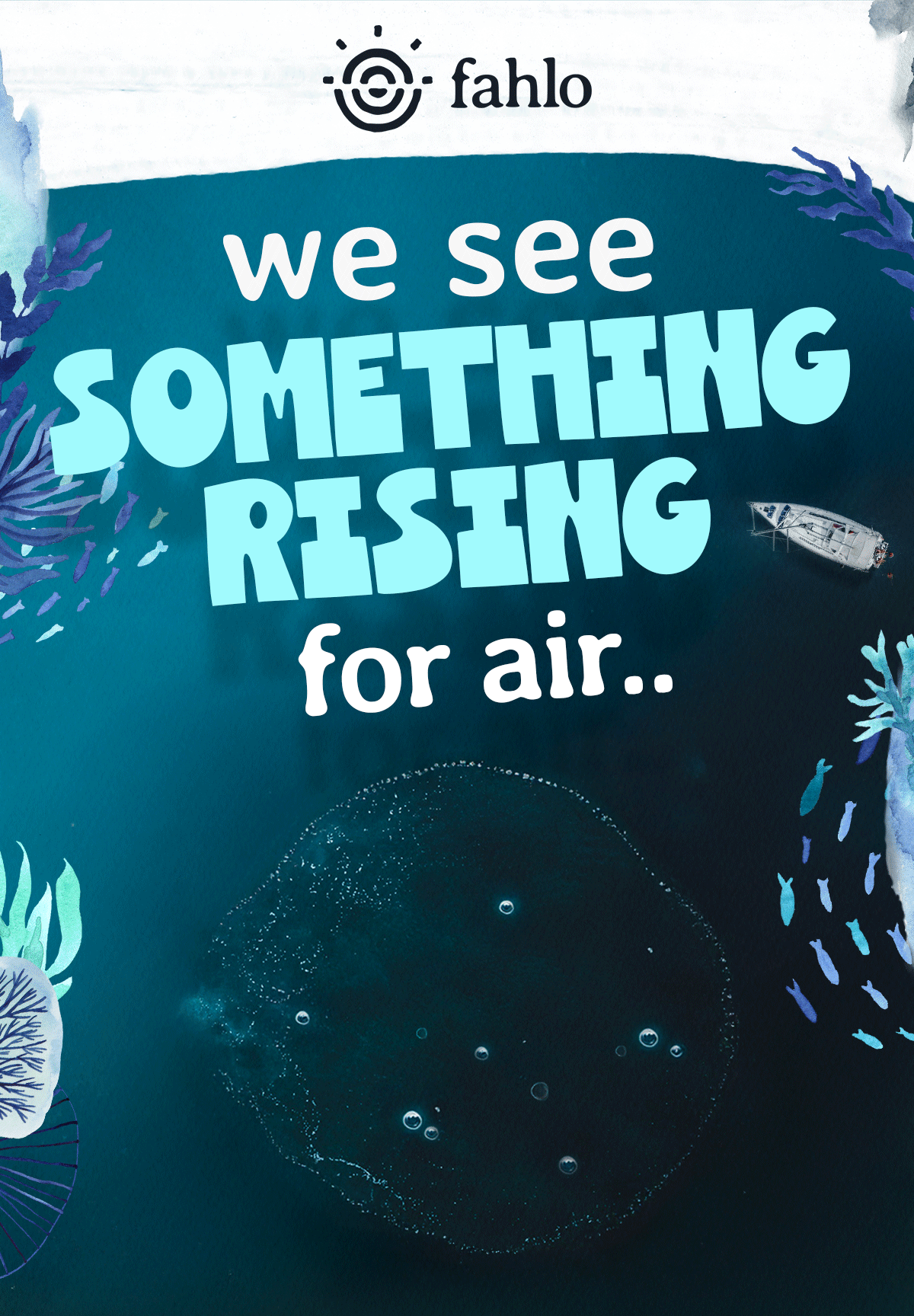 We see something rising for air...
