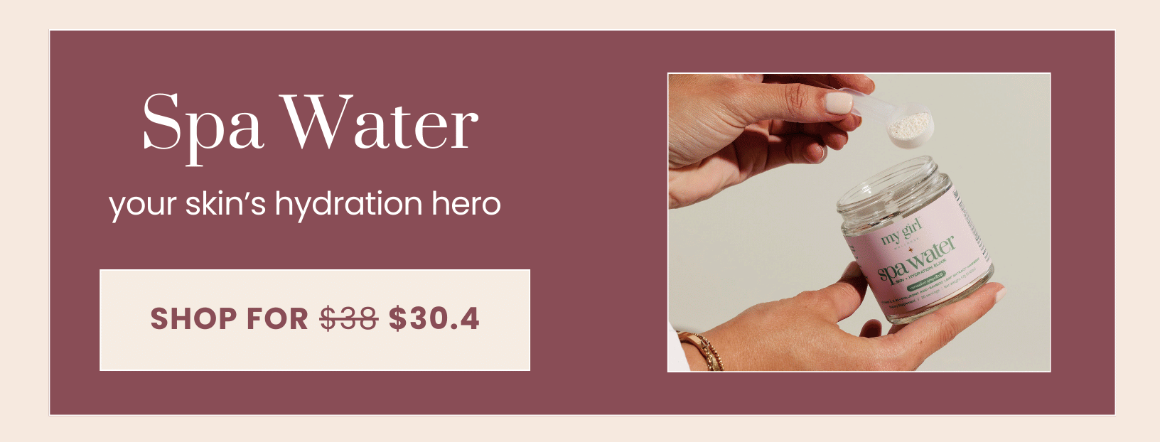Spa Water $30.4