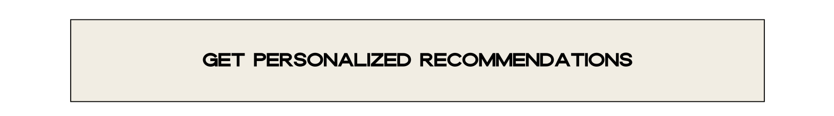 Get Personalized Recommendations 