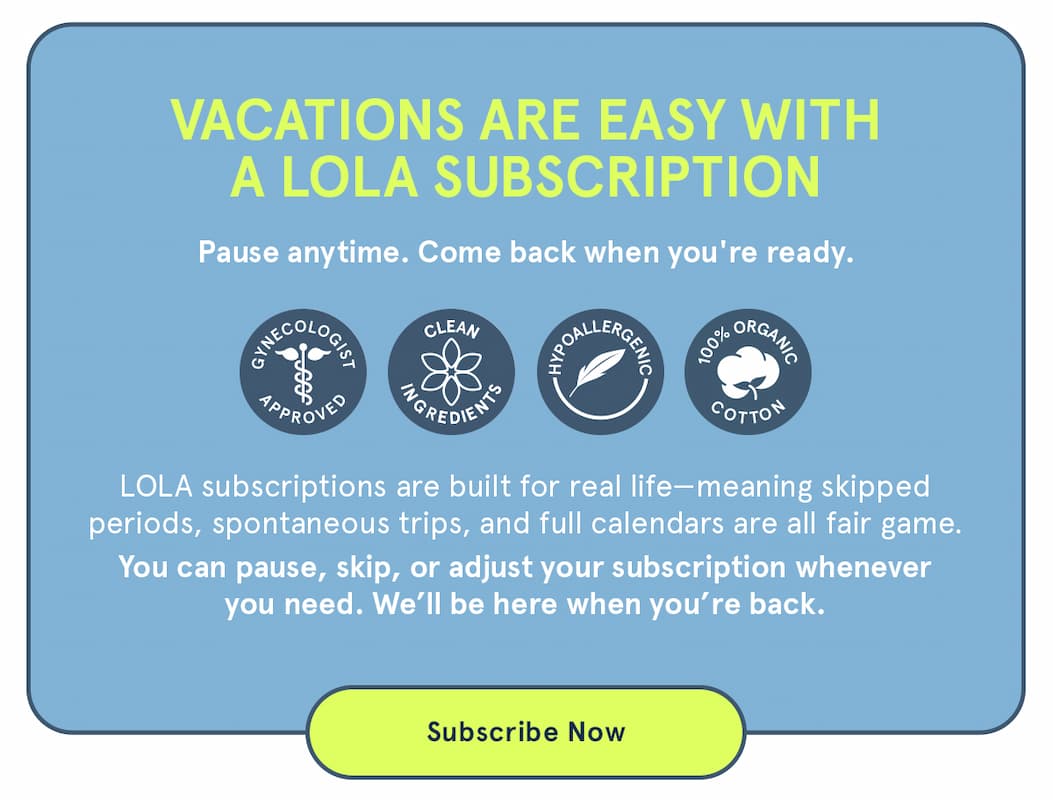 Vacations are easy with a LOLA subscription 