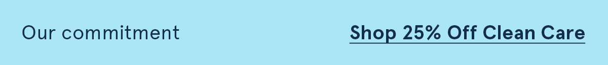 Shop 25% off clean care