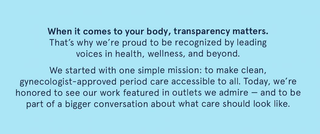 When it comes to your body, transparency matters. That's why we're proud to be recognized by leading voices in health, wellness, and beyond.
