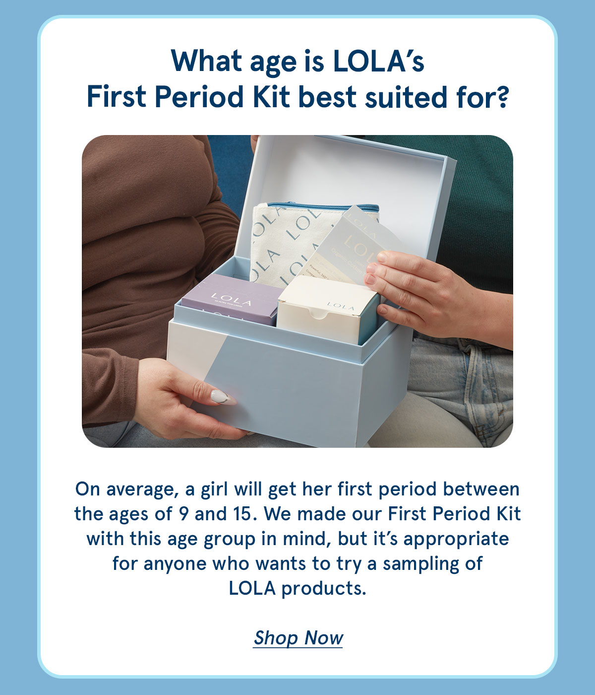 What age is LOLA's First Period Kit best suited for?