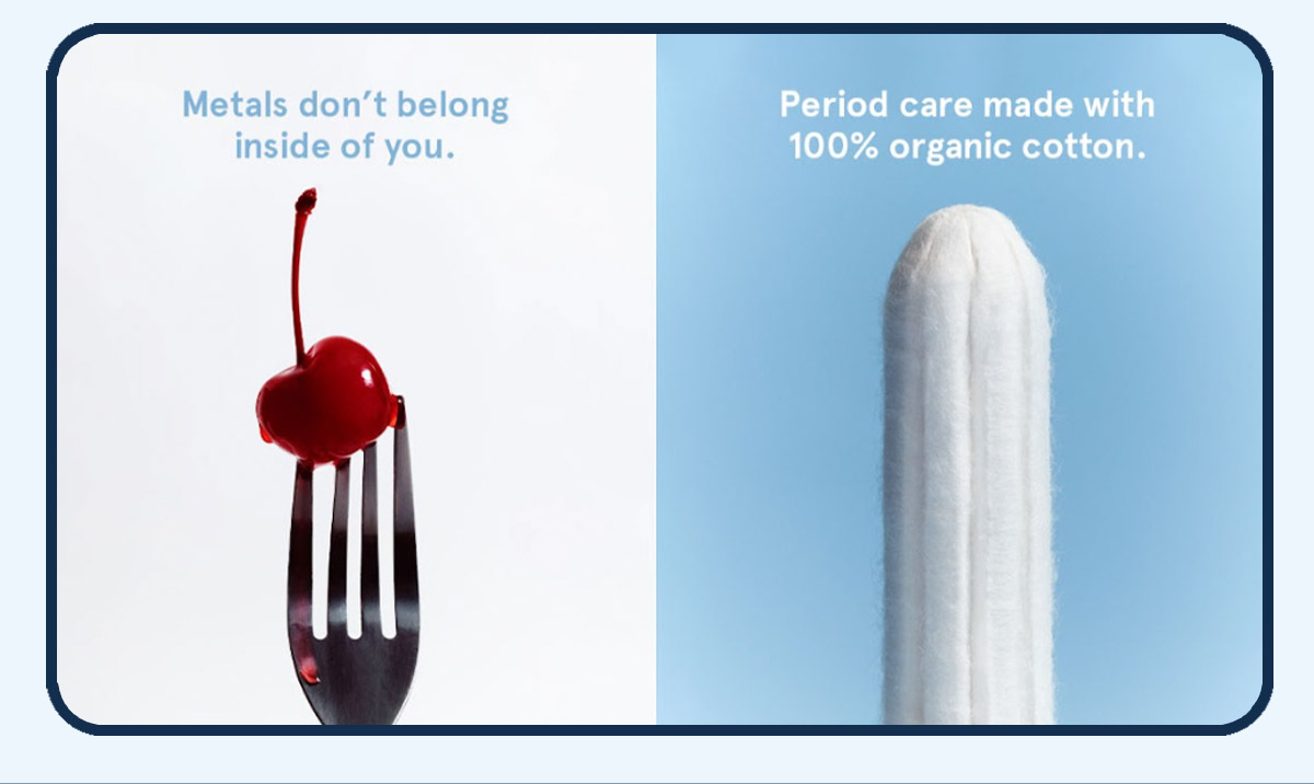 Metals don't belong inside you. Period care made with 100% organic cotton.